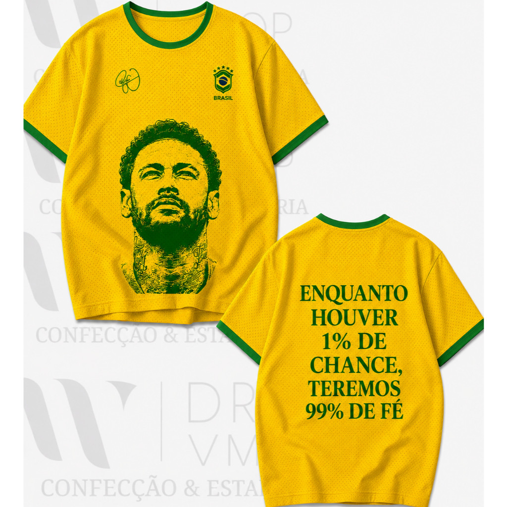 Camiseta do Brasil Dry Fit Jogador de Futebol  Camisa Neymar Camisa Qualidade Premium Frase Enquanto Houver 1% de Chance