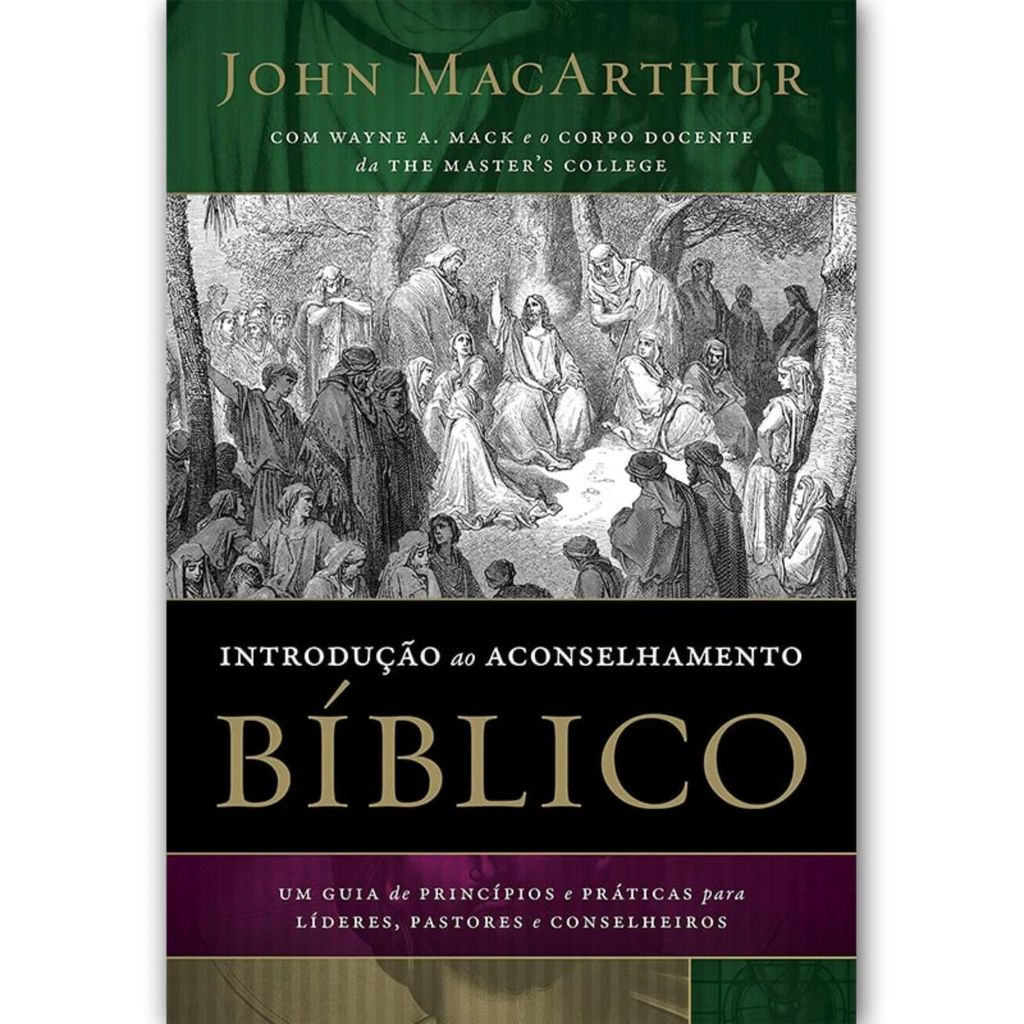 Introdução Ao Aconselhamento Bíblico | John MacArthur