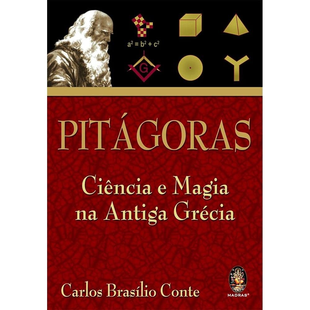 Pitágoras - Ciência e Magia na Antiga Grécia autor Carlos Brasílio Conte