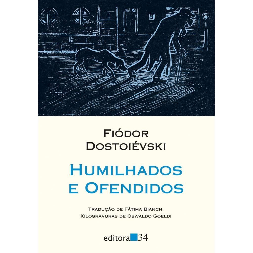 Humilhados e Ofendidos | Fiódor Dostoiévski