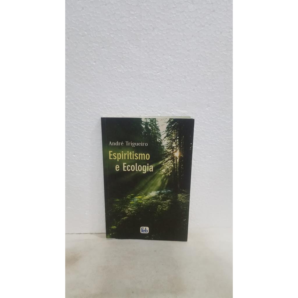 espiritismo e ecologia autor andre trigueiro