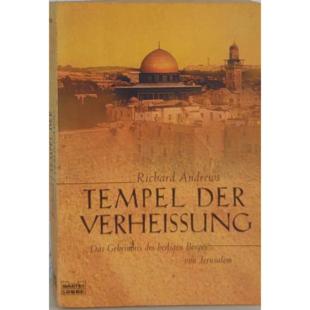 Tempel Der Verheissung Das Geheimnis Des Heiligen Berges Von Jerusalem de Richard Andrews 8007380
