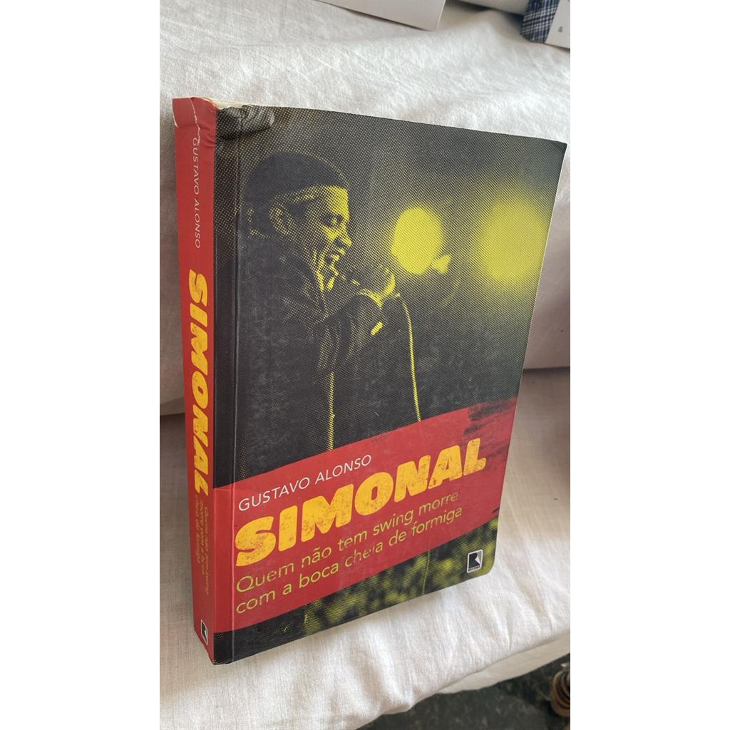 Simonal Quem não tem swing morre com a boca cheia de formiga autor Gustavo Alonso