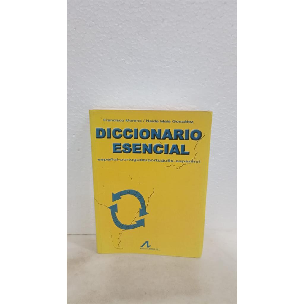 Diccionario Essencial - espanol portugues - portugues espanhol autor Francisco Moreno e Neide Maia González