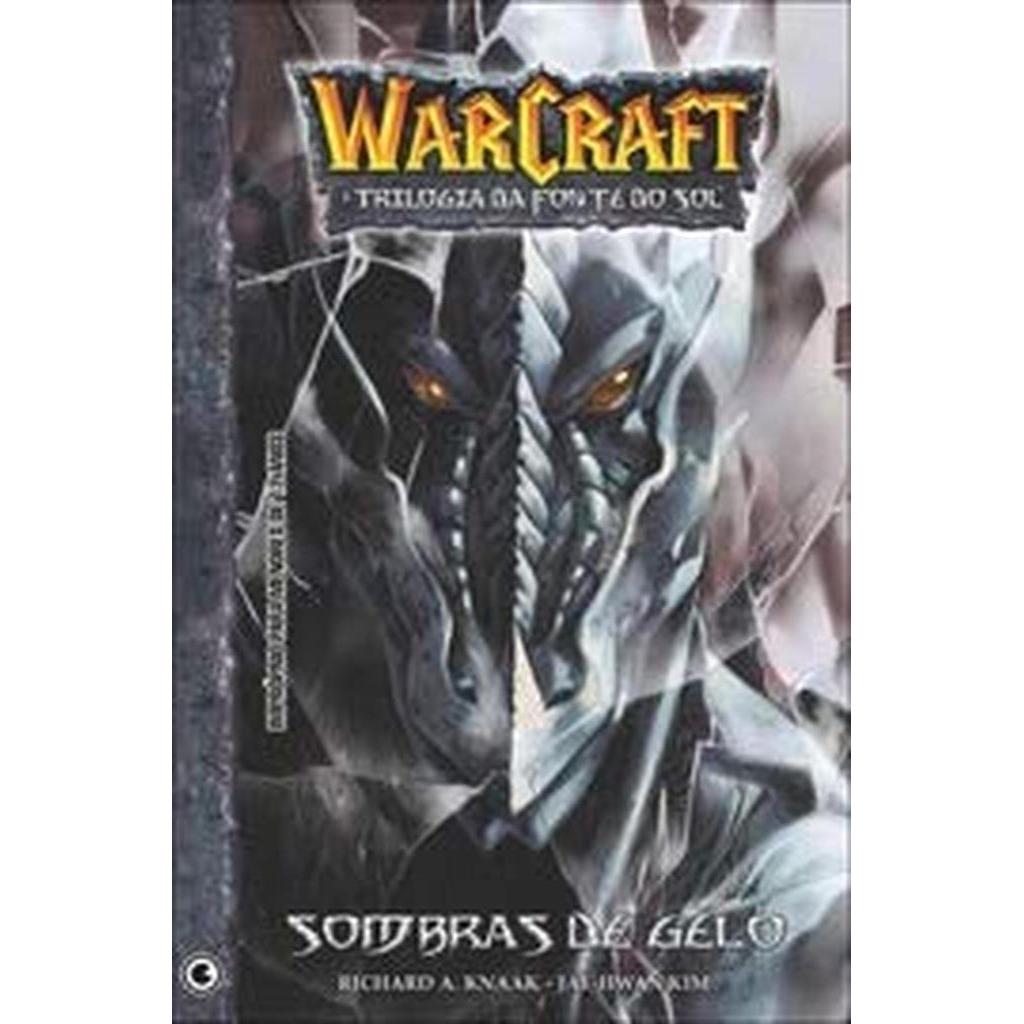 Warcraft a Trilogia da Fonte do Sol Volume 2 Sombras de Gelo autor Richard a Knaak e Jae-hwan Kim