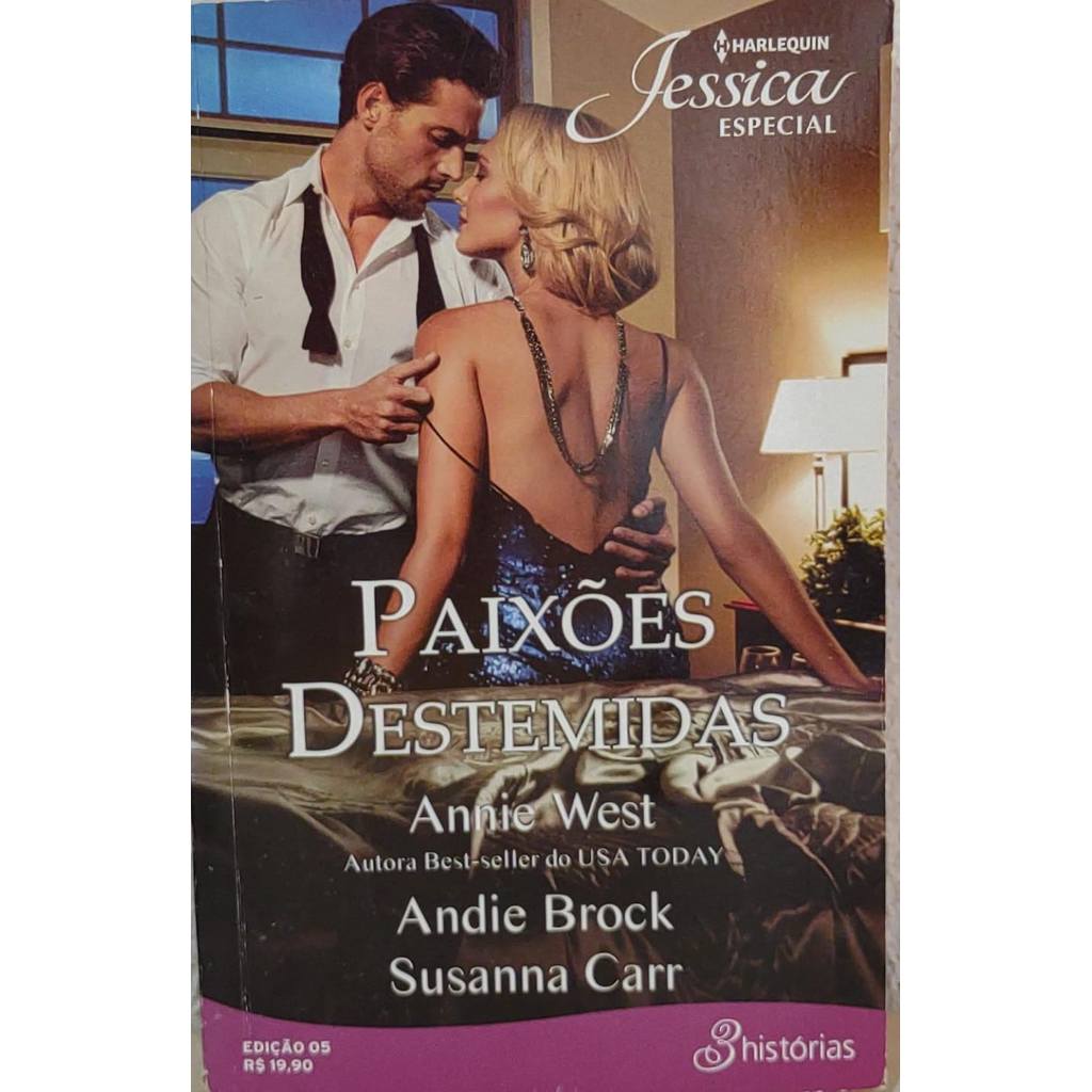 Paixões Destemidas - Annie West, Andie Brock e Susanna Carr Jessica Especial 5 de Annie West, Andie Brock... 8003813