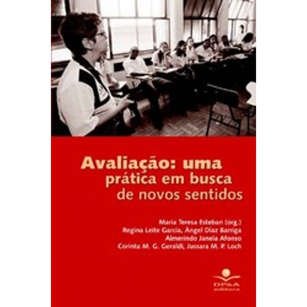 Avaliação - Uma Pratica Em Busca De Novos Sentidos