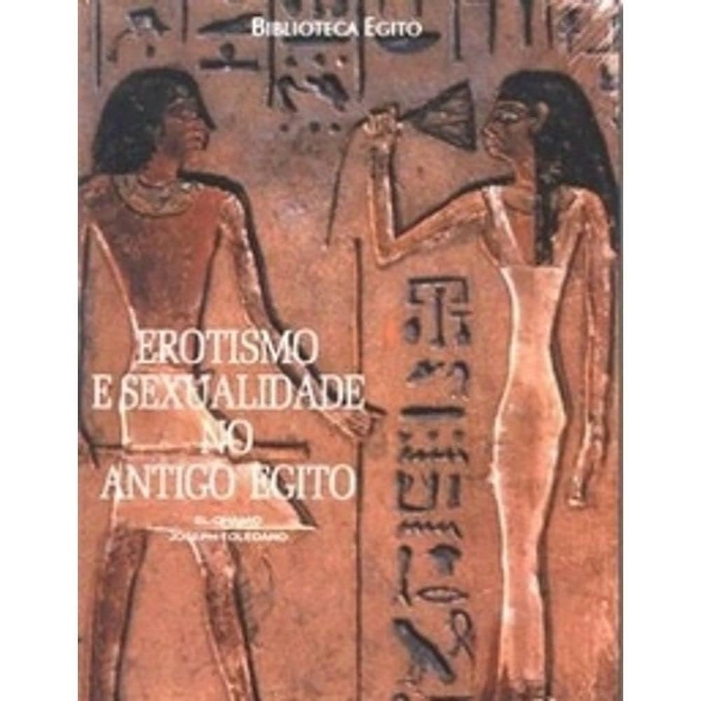 Erotismo e Sexualidade no Antigo Egito autor El - qhamid