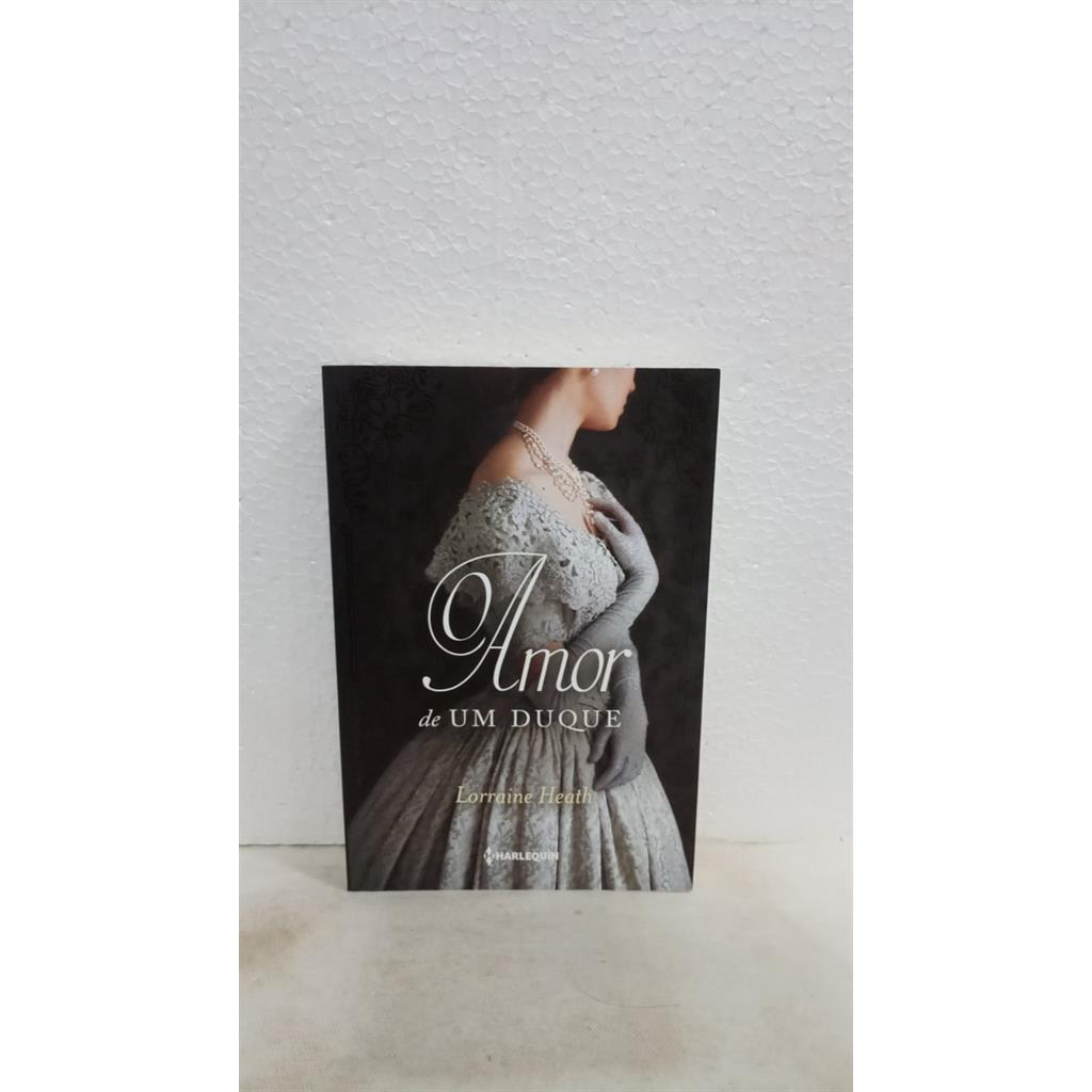 O amor de um duque autor Lorraine Heath