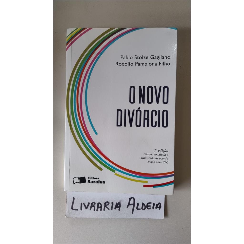 O Novo Divórcio autor Pablo Stolze Gagliano, Rodolfo Pamplona Filho