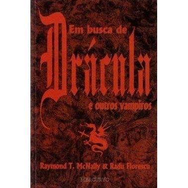 Livro Em Busca de Drácula e Outros Vampiros de Raymond T. McNally, Radu Florescu, traduzido por Luiz Carl... 8011176