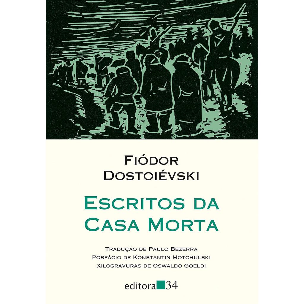 Escritos da Casa Morta | Fiódor Dostoiévski