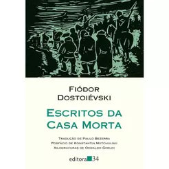 Escritos da Casa Morta | Fiódor Dostoiévski