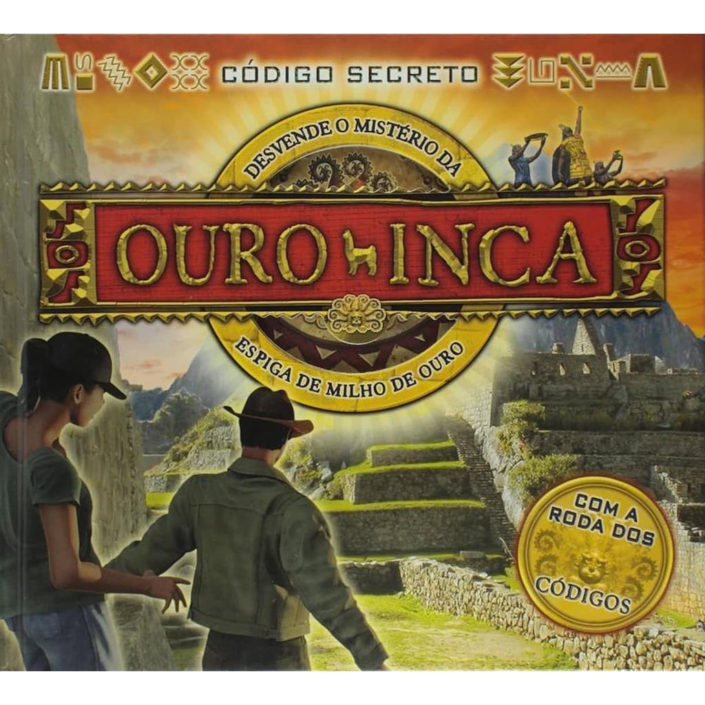 Ouro Inca - Desvende o mistério da espiga de milho de ouro autor Anita Croy