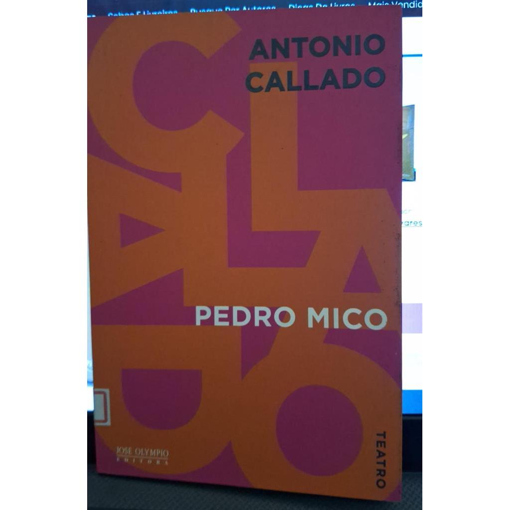 Pedro Mico autor Antonio Callado