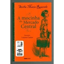 A MOCINHA DO MERCADO CENTRAL autor STELLA MARIS REZENDE