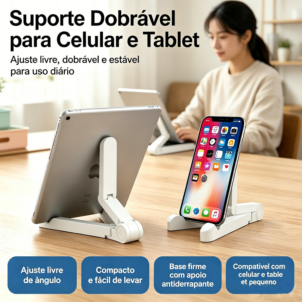 Suporte versátil dobrável e ajustável 150° para celular e tablet em qualquer mesa da residência e escritório uso diário