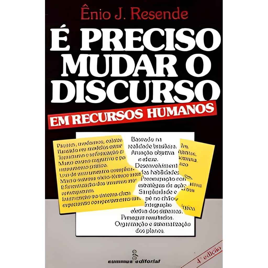 É Preciso Mudar o Discurso em Recursos Humanos autor Ênio J Resende