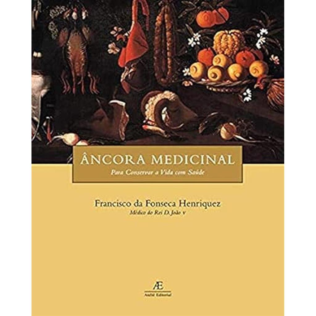 Âncora Medicinal Para Conservar a Vida com Saúde autor Henriquez, Francisco da Fonseca