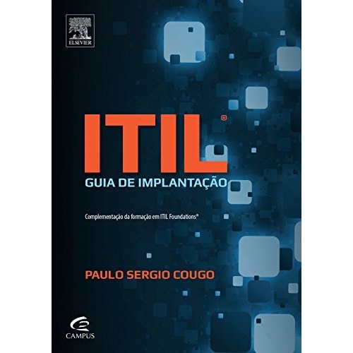 Livro Itil Guia de Implantação de Paulo Sérgio Cougo 8012223