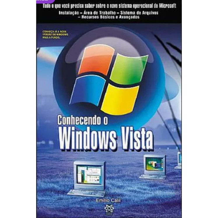 Livro: Conhecendo o Windows Vista Autor: Emílio Calil (Outlet)
