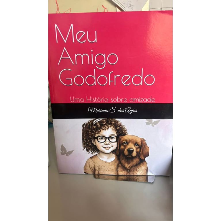 Meu Amigo Godofredo: Uma História Sobre Amizade (As Aventuras de Mirna e Godofredo Livro 1) de Mariana dos Anjos 8025934