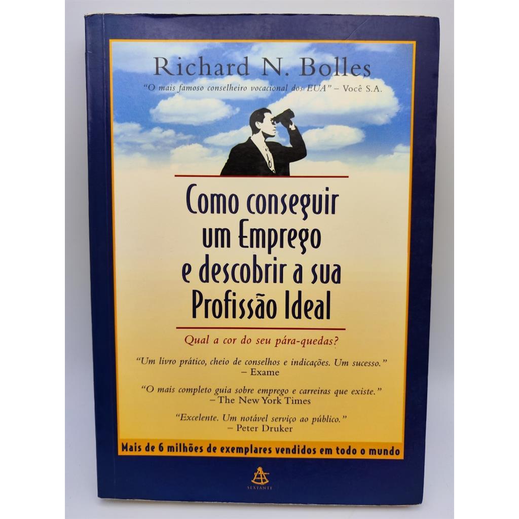 Como Conseguir um Emprego e descobrir a sua Profissão Ideal autor Richard N. Bolles