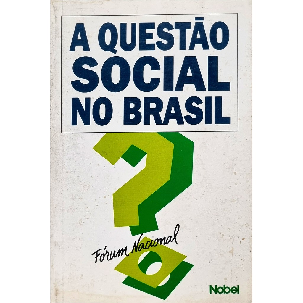 Livro: A Questão Social no Brasil Autor: Fórum Nacional (Outlet)