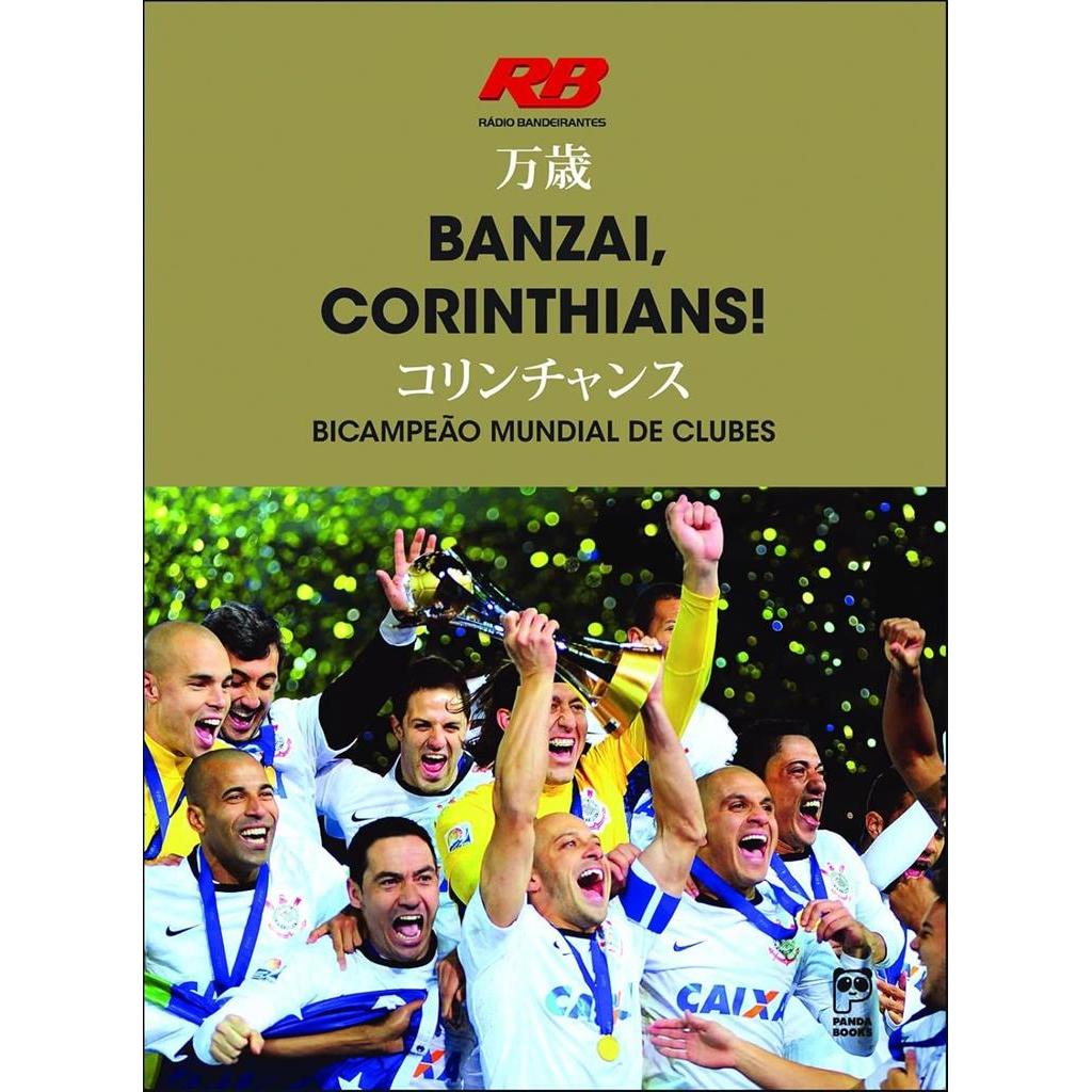 Banzai, Corinthians! - Bicampeão Mundial de Clubes autor Rádio Bandeirantes
