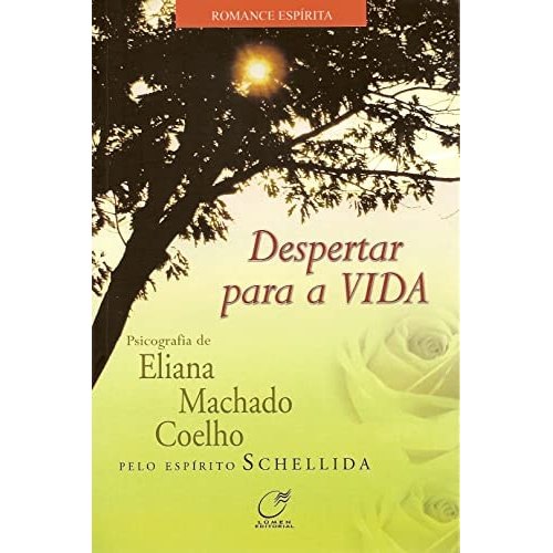 Livro Despertar Para A Vida de Eliana Machado Coelho, Schellida 8017837