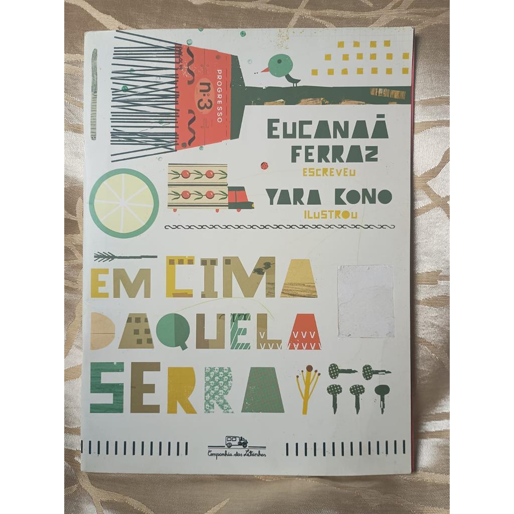 Em Cima Daquela Serra (Leia Descrição) autor Eucanaã Ferraz