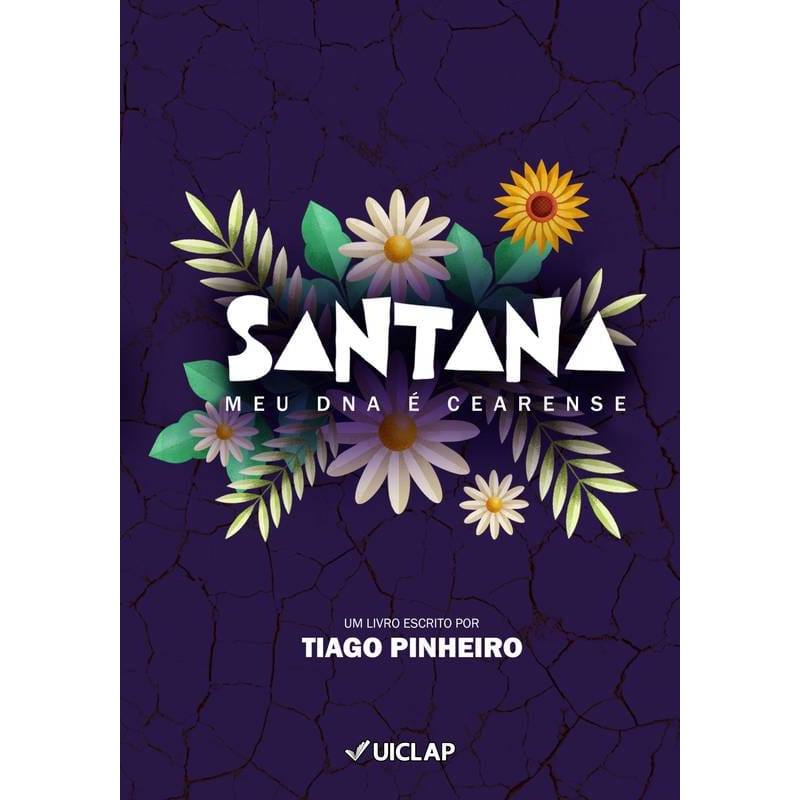 Santana - Meu DNA é Cearense de Tiago Pinheiro 8007129