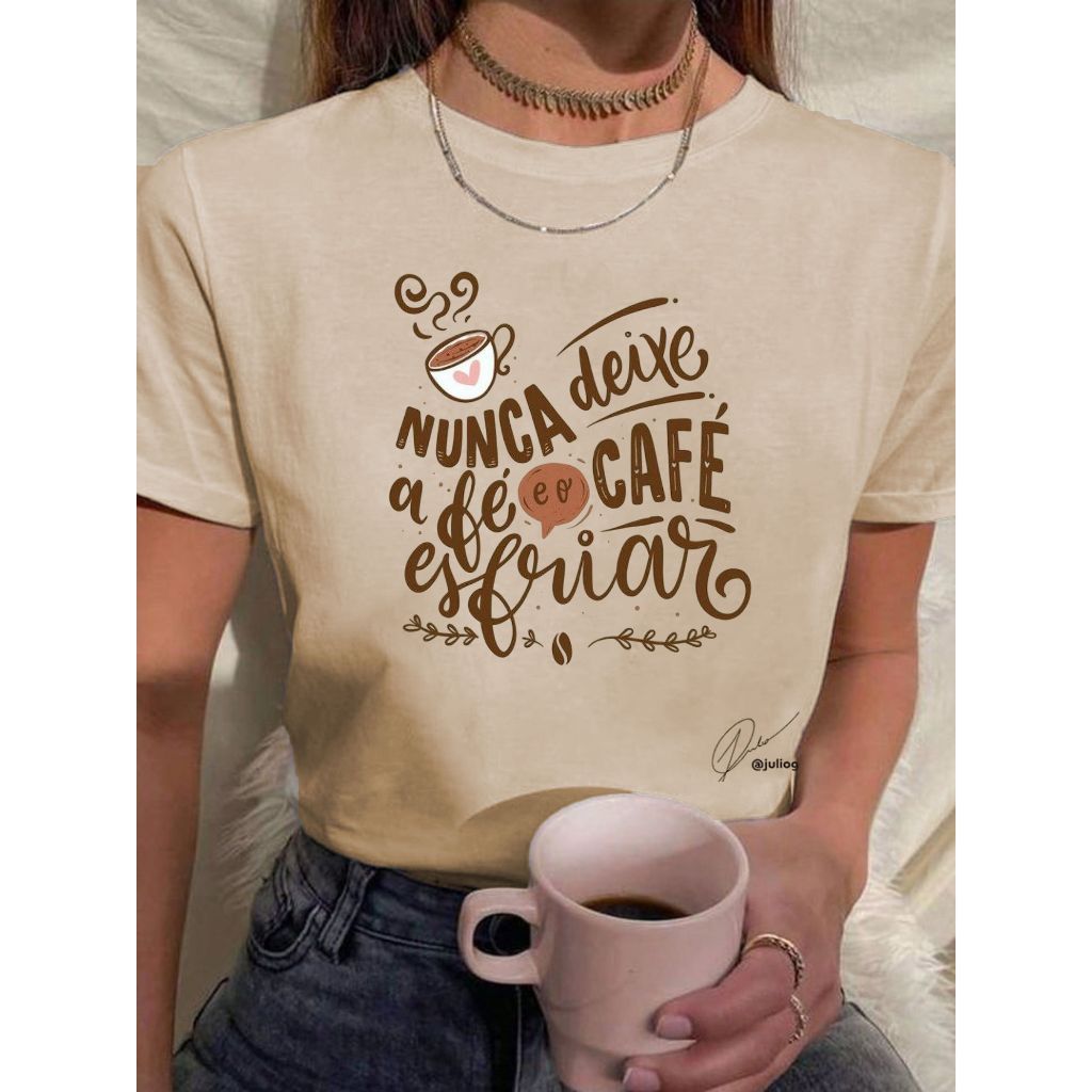 Camiseta Feminina Estampa Frase Nunca Deixe a Fé Estilosa Delicada Blusa Confortável 100% Algodão