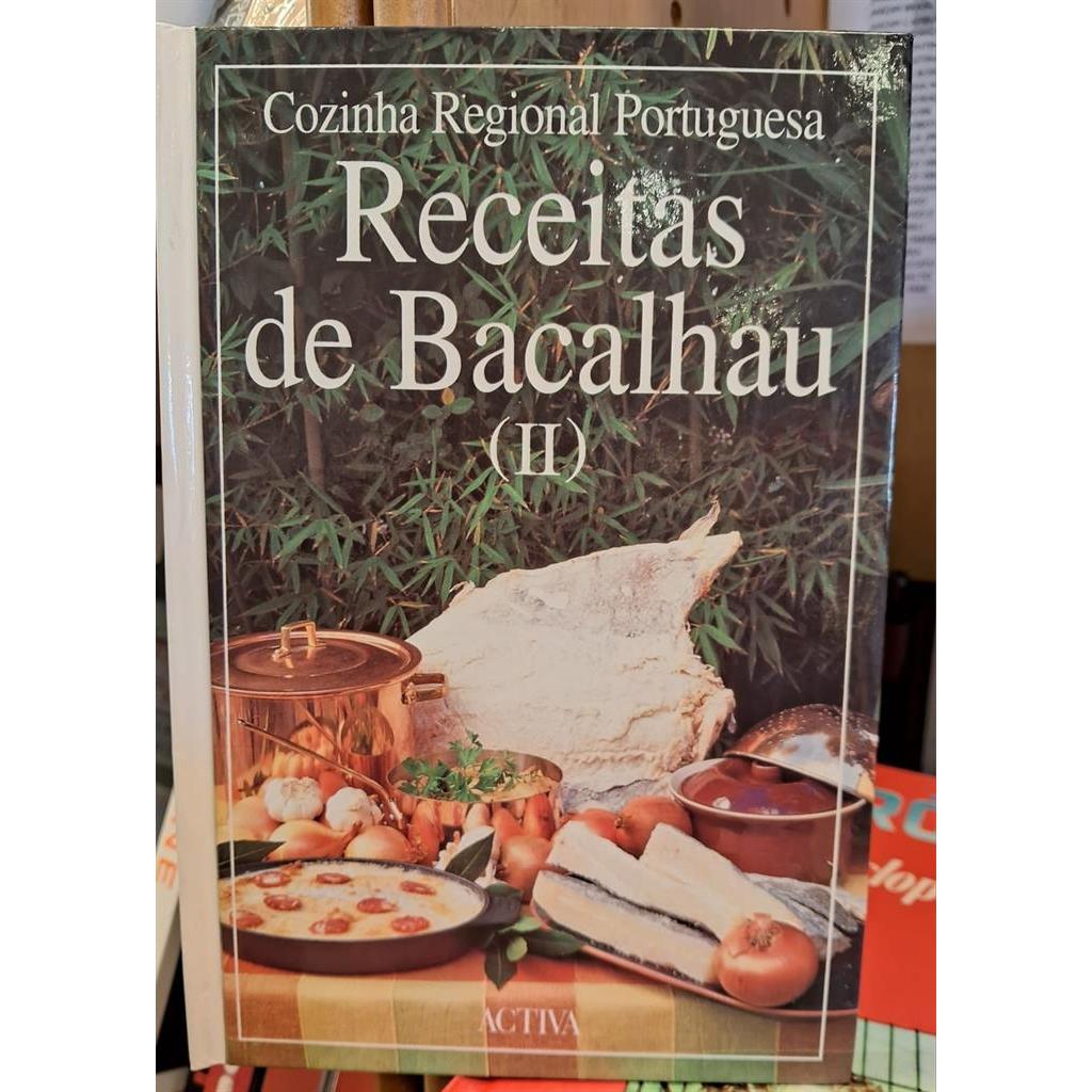 RECEITAS DE BACALHAU II -COZINHA REGIONAL PORTUGUESA- USADO autor ACTIVA