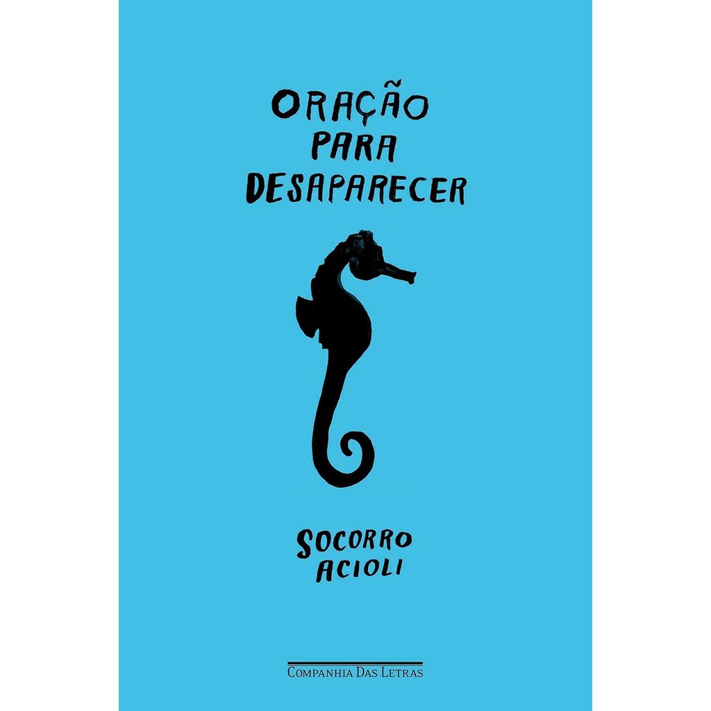 Oração para Desaparecer | Socorro Acioli