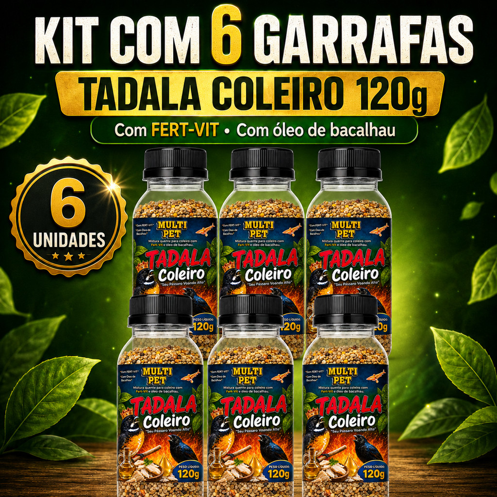 Kit 6 Ração Tadala Coleiro 120g Mistura Quente com Fert-Vit Óleo Bacalhau Coccidex Papa capim baiano