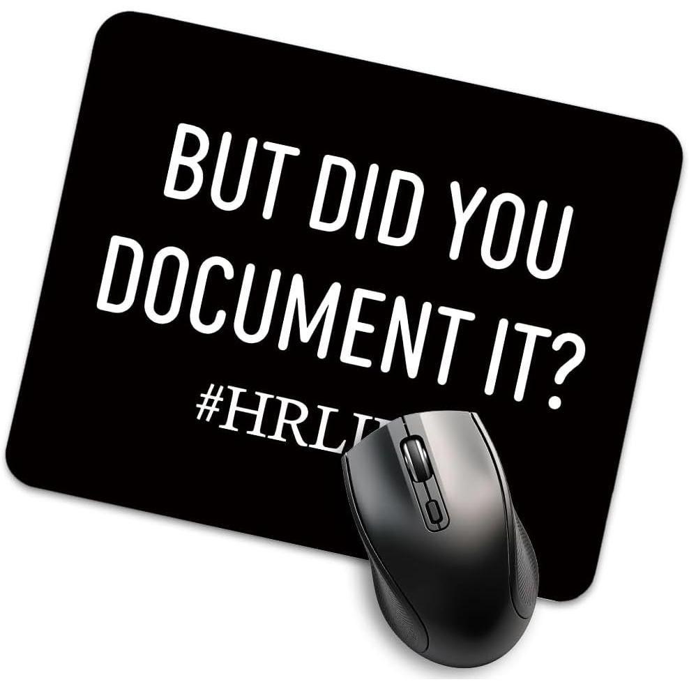 Mas Você Documentou Isso? Mouse Pad Engraçado para Mesa com Tema de Recursos Humanos, Presentes de HR para Homens e Mulh