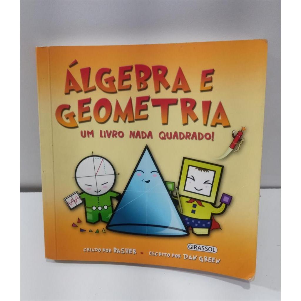Álgebra e Geometria - um Livro Nada Quadrado autor Basher - Dan Green