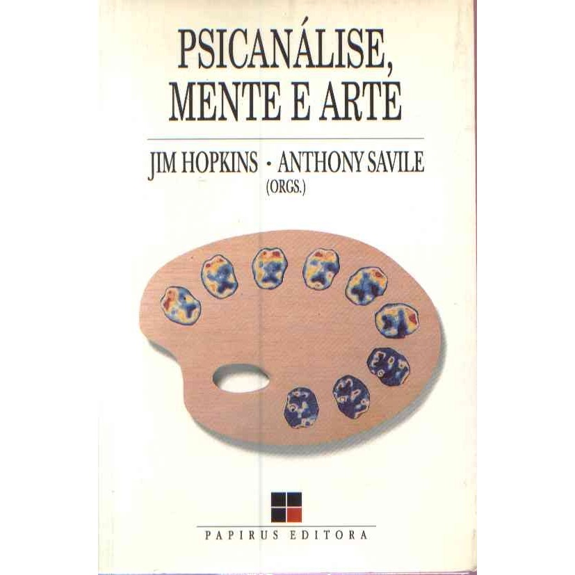 Psicanalise, Mente e Arte na Perspectiva de Richard Wollheim autor Jim Hopkins e Anthony Savile Orgs.