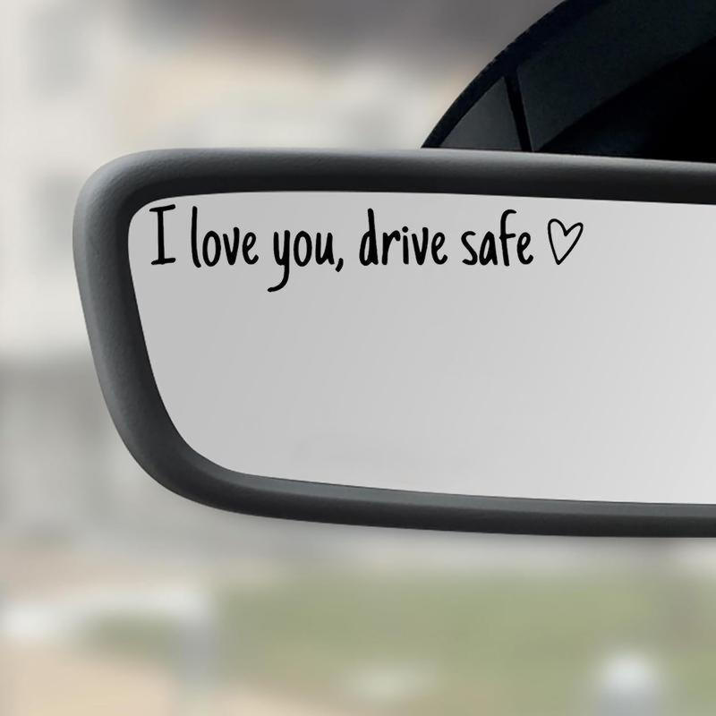 Vinyl Decal for Car,4 Counts Set I Love You Drive Safe Car Mirror Decal,Car Rearview Mirror Sticker,Universal Car Access