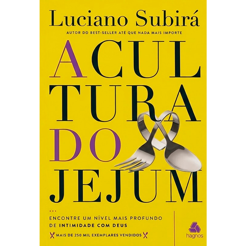 A Cultura do Jejum - Luciano Subirá