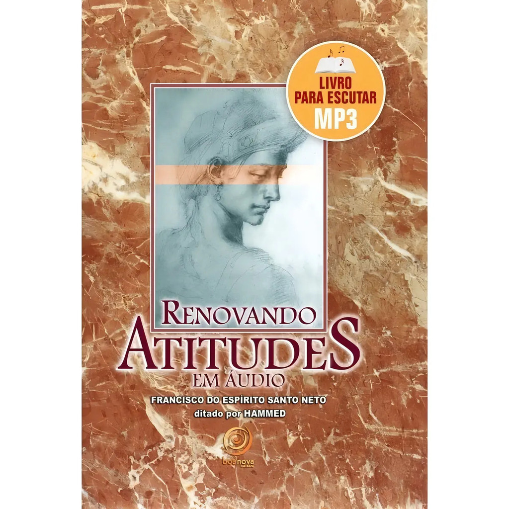 Renovando Atitudes (mp3) - Audiolivro: Não Aplica, De Médium: Francisco Do Espirito Santo Neto / Ditado Por: Hammed.