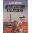 Livro Aventureiros e Milionários de Clark Howard 8014746