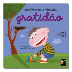 Coleção Sentimentos E Virtudes | Gratidão | James Misse