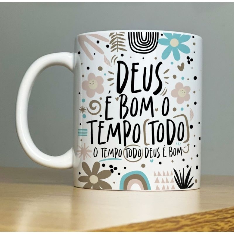 Caneca Personalizada Deus é bom o tempo todo Xícara 325ml Branca Cerâmica Porcelana Presente Lembrança