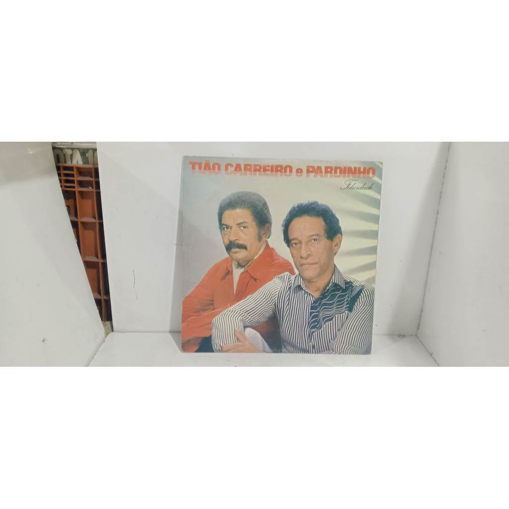 Disco LP: Tião Carreiro E Pardinho – Felicidade