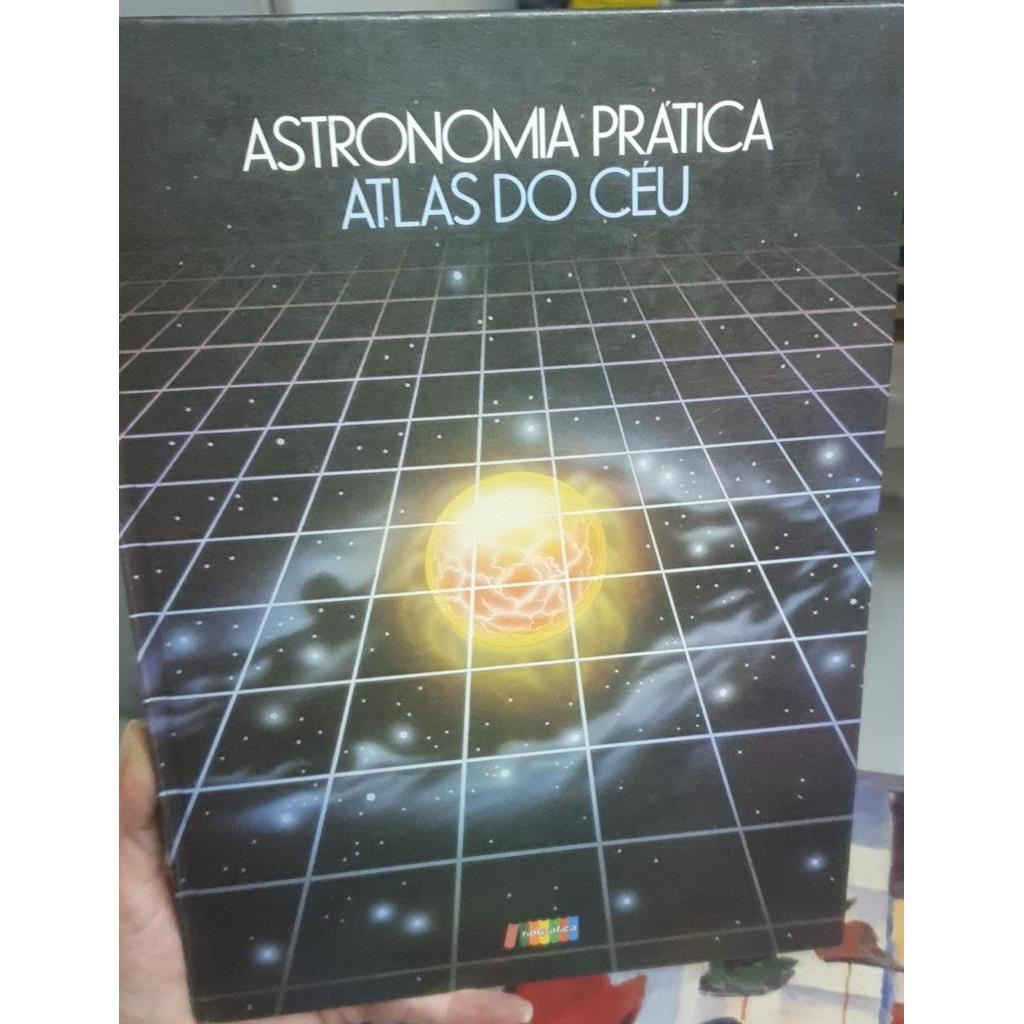 Astronomia Pratica: Atlas do Ceu - 3 Volumes autor Jesse Navarro et alli.