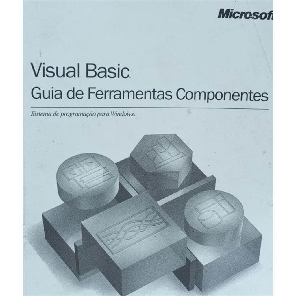 VISUAL BASIC: GUIA DE FERRAMENTAS COMPONENTES autor MICROSOFT