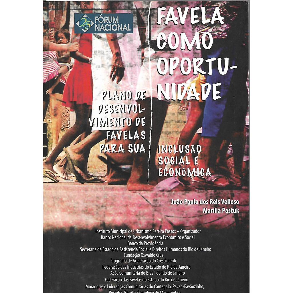 Favela Como Oportunidade de João Paulo dos Reis Velloso e Marília Pastuk 8023950