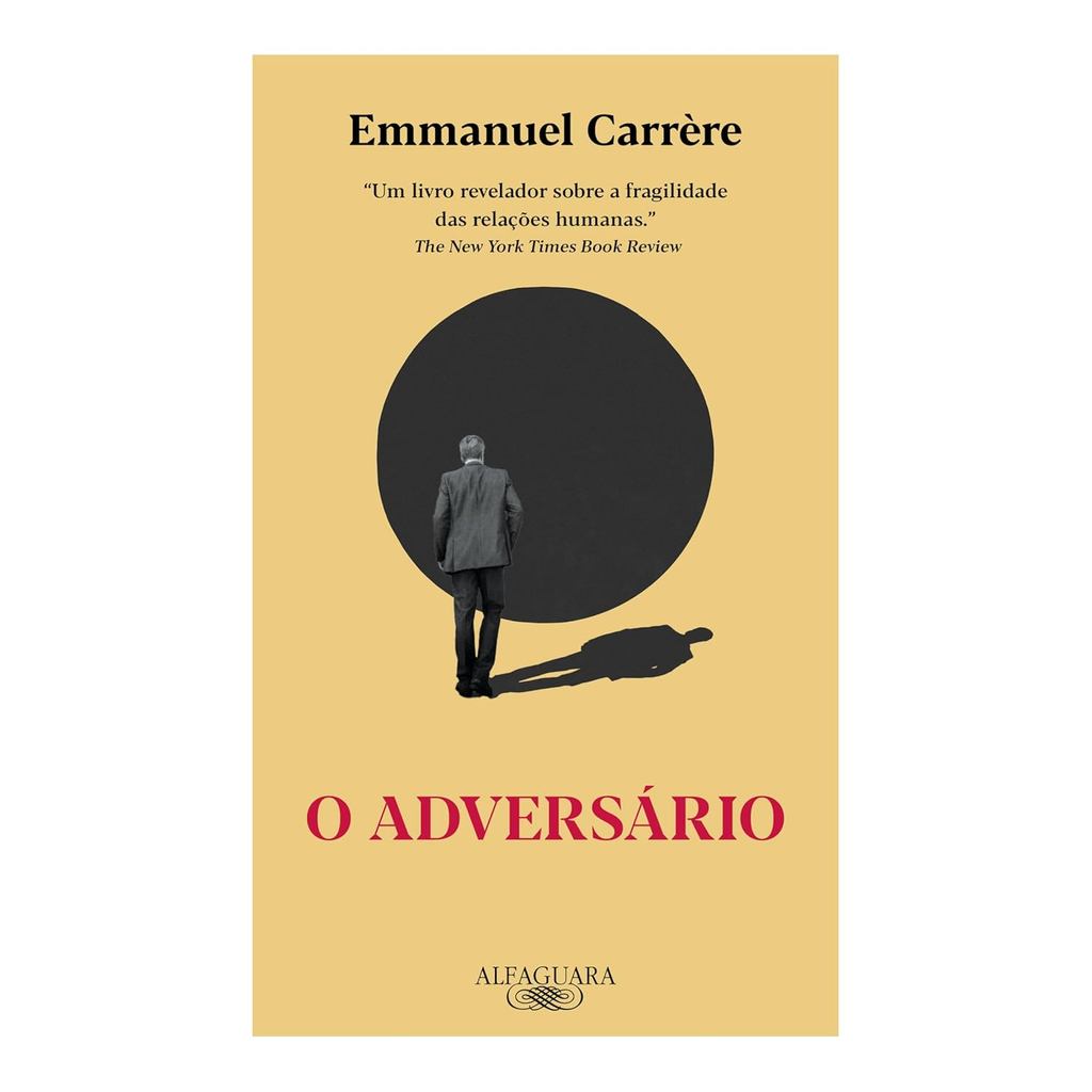 O Adversário | Um Livro Revelador Sobre a Fragilidade das Relações Humanas | Emmanuel Carrère
